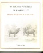 LA BERGERIE NATIONALE DE RAMBOUILLET : HISTOIRE DE MERINOS ET D'UNE ECOLE, 1786-1986