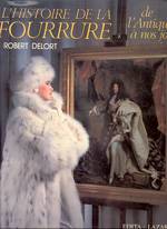L'HISTOIRE DE LA FOURRURE DE L'ANTIQUITE A NOS JOURS