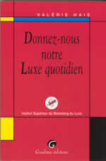 DONNEZ-NOUS NOTRE LUXE QUOTIDIEN