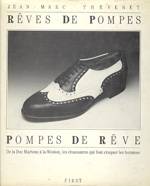 REVES DE POMPES : POMPES DE REVE. DE LA DOC MARTENS A LA WESTON. LES CHAUSSURES QUI FONT CRAQUER LES HOMMES