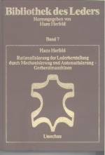 RATIONALISIERUNG DER LEDERHERSTELLUNG DURCH MECHANISIERUNG UND AUTOMARISIERUNG - GERBEREIMASCHINEN