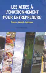 LES AIDES A L'ENVIRONNEMENT POUR ENTREPRENDRE : FINANCE, CONSEIL, ASSISTANCE
