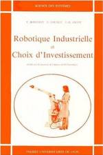 ROBOTIQUE INDUSTRIELLE ET CHOIX D'INVESTISSEMENT