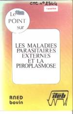 LE POINT SUR LES MALADIES PARASITAIRES EXTERNES ET LA PIROPLASMOSE