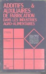 ADDITIFS ET AUXILIAIRES DE FABRICATION DANS LES INDUSTRIES AGRO-ALIMENTAIRES