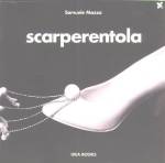 SCARPERENTOLA : ARTE DESIGN FASHION