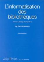L'INFORMATISATION DES BIBLIOTHEQUES : HISTORIQUE, STRATEGIE ET PERSPECTIVES