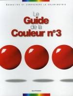 LE GUIDE DE LA COULEUR : CONNAITRE ET COMPRENDRE LA COLORIMETRIE