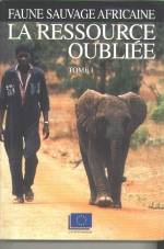 FAUNE SAUVAGE AFRICAINE : LA RESSOURCE OUBLIEE