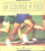 LA COURSE A PIED : BASES SCIENTIFIQUES, ENTRAINEMENT ET PERFORMANCES