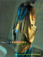 TOUCHES D'EXOTISME XIV - XX SIECLES
