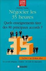 NEGOCIER LES 35 HEURES : QUELS ENSEIGNEMENTS TIRER DES 80 PRINCIPAUX ACCORDS ?