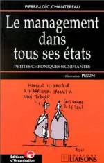 LE MANAGEMENT DANS TOUS SES ETATS : PETITES CHRONIQUES SIGNIFIANTES
