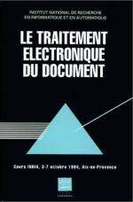 LE TRAITEMENT ELECTRONIQUE DU DOCUMENT : COURS INRIA, 3-7 OCTOBRE 1994, AIX-EN-PROVENCE