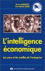 L'INTELLIGENCE ECONOMIQUE : LES YEUX ET LES OREILLES DE L'ENTREPRISE