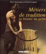 METIERS DE TRADITION : LA BEAUTE DU GESTE