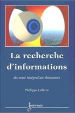 LA RECHERCHE D'INFORMATIONS : DU TEXTE INTEGRAL AU THESAURUS