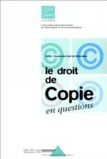 LE DROIT DE COPIE EN QUESTION