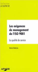 LES EXIGENCES DE MANAGEMENT DE L'ISO 9001
