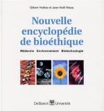 NOUVELLE ENCYCLOPEDIE DE BIOETHIQUE : MEDECINE, ENVIRONNEMENT, BIOTECHNOLOGIE