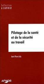 PILOTAGE DE LA SANTE ET DE LA SECURITE AU TRAVAIL