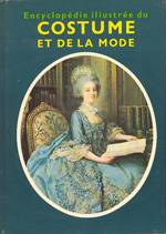 ENCYCLOPÉDIE ILLUSTRÉE DU COSTUME ET DE LA MODE