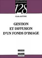 GESTION ET DIFFUSION D'UN FONDS D'IMAGE