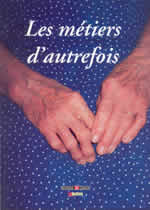 LES METIERS D'AUTREFOIS