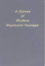 A SURVEY OF MODERN VEGETABLE TANNAGE