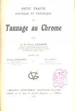 PETIT TRAITÉ PRATIQUE ET THÉORIQUE DU TANNAGE AU CHROME