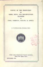 SURVEY OF THE PRODUCTION OF HIDES, SKINS AND ROUGH-TANNED LEATHERS IN INDIA, PAKISTAN, CEYLON & AFRICA