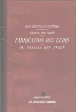 TRAITÉ PRATIQUE DE LA FABRICATION DES CUIRS ET DU TRAVAIL DES PEAUX