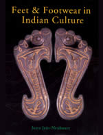 FEET & FOOTWEAR IN INDIAN CULTURE