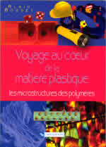 VOYAGE AU COEUR DE LA MATIERE PLASTIQUE