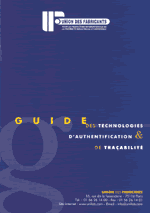 GUIDE DES TECHNOLOGIES D'AUTHENTIFICATION & DE TRACABILITE/ GUIDE TO AUTHENTIFICATION & TRACEABILITY TECHNOLOGIES
