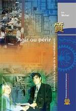 AGIR OU PÉRIR