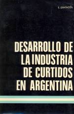 DESARROLLO DE LA INDUSTRIA DE CURTIDOS EN ARGENTINA