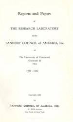 REPORTS AND PAPERS OF THE RESEARCH LABORATORY OF THE TANNER'S COUNCIL OF AMERICA AT THE UNIVERSITY OF CINCINNATI 21 OHIO 1956-1960