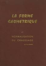 LA FORME GÉOMÉTRIQUE ET NORMALISATION DU CHAUSSAGE
