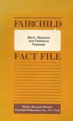MEN'S, WOMEN'S AND CHILDREN'S FOOTWEAR : FAIRCHILD FACT FILE