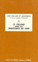 LES COLLES ET ADHÉSIFS ET LEURS EMPLOIS INDUSTRIELS