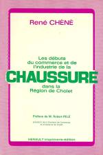 LES DÉBUTS DU COMMERCE ET DE L'INDUSTRIE DE LA CHAUSSURE DANS LA RÉGION DE CHOLET