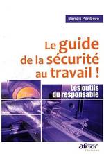LE GUIDE DE LA SÉCURITÉ AU TRAVAIL