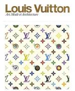 LOUIS VUITTON ART MODE ET ARCHITECTURE
