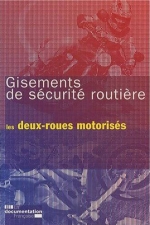 GISEMENTS DE SÉCURITÉ ROUTIÈRE : LES DEUX-ROUES MOTORISÉS