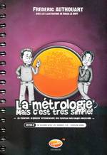 LA MÉTROLOGIE ? MAIS C'EST TRÈS SIMPLE !