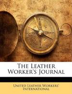 THE LEATHER WORKER'S JOURNAL