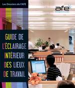 GUIDE DE L'ÉCLAIRAGE INTÉRIEUR DES LIEUX DE TRAVAIL
