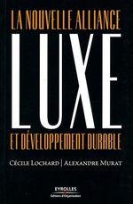 LA NOUVELLE ALLIANCE LUXE ET DÉVELOPPEMENT DURABLE