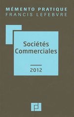 MÉMENTO PRATIQUE SOCIÉTÉS COMMERCIALES 2012